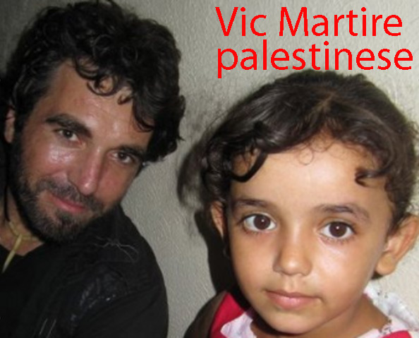 Vittorio Arrigoni martire palestinese
